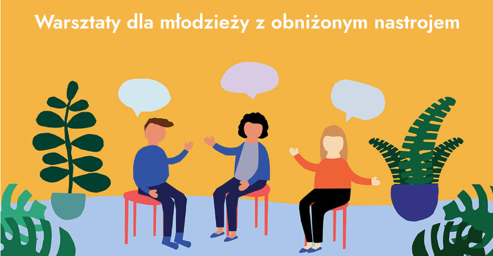 Warsztaty dla młodzieży z obniżonym nastrojem